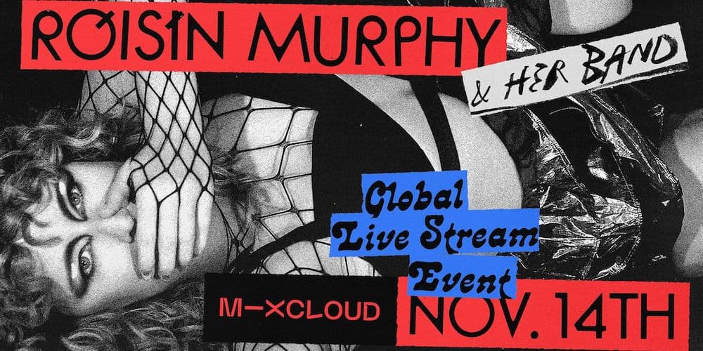 Roisin Murphy Live Stream Mixcloud